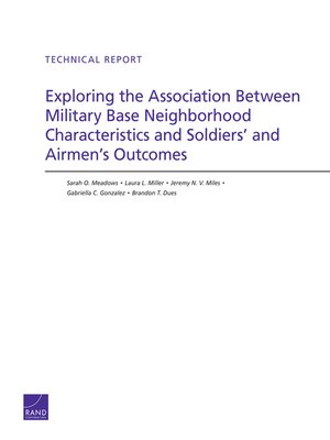 cover image of Exploring the Association Between Military Base Neighborhood Characteristics and Soldiers' and Airmen's Outcomes